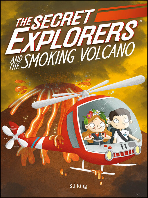 Title details for The Secret Explorers and the Smoking Volcano by SJ King - Wait list